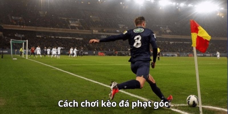 Bí quyết soi cầu phạt góc