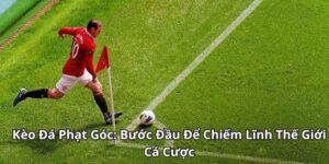 Khái niệm cơ bản về kèo phạt góc