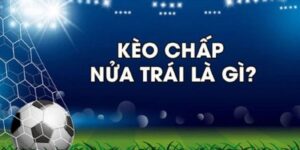 Khái niệm kèo 0.5.
